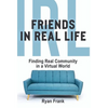 Friends In Real Life - Hardcover