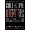 Collective Genius: The Art and Practice of Leading Innovation - Hardcover