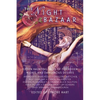 The Night Bazaar: Eleven Haunting Tales of Forbidden Wishes and Dangerous Desires - Paperback