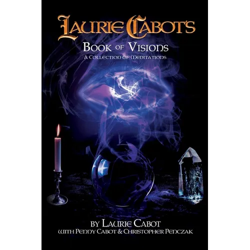Laurie Cabot's Book of Visions: A Collection of Meditations - Paperback