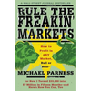 Rule the Freakin' Markets: How to Profit in Any Market, Bull or Bear - Paperback