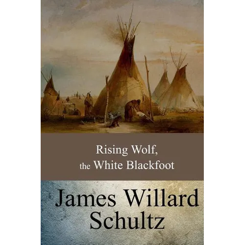 Rising Wolf, the White Blackfoot - Paperback