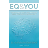 EQ and You: A quick and easy handbook to help you understand, apply, and enhance your emotional intelligence - Paperback
