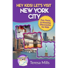 Hey Kids! Let's Visit New York City: Fun Facts and Amazing Discoveries for Kids - Paperback