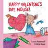 Happy Valentine's Day, Mouse! Lap Edition - Board Book