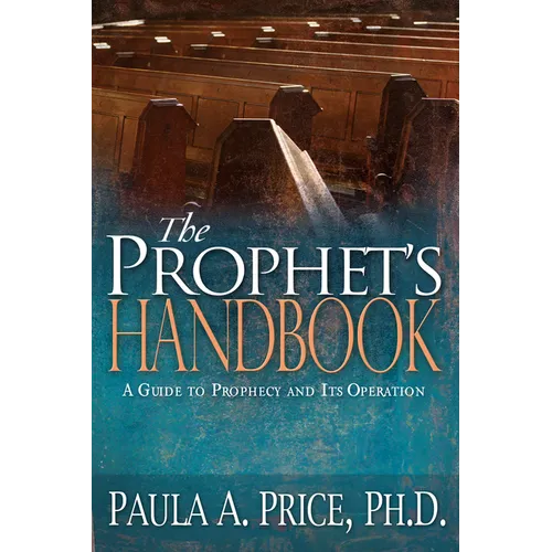 The Prophet's Handbook: A Guide to Prophecy and Its Operation - Paperback