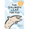 The Salmon Leap for PhDs: Swimming upstream: A transition from academia to industry - Paperback
