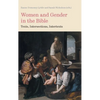 Women and Gender in the Bible: Texts, Intersections, Intertexts - Hardcover
