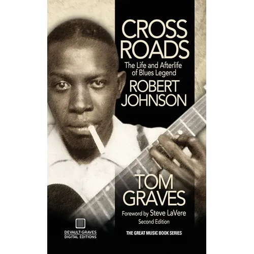 Crossroads: The Life and Afterlife of Blues Legend Robert Johnson - Paperback