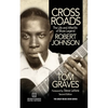 Crossroads: The Life and Afterlife of Blues Legend Robert Johnson - Paperback