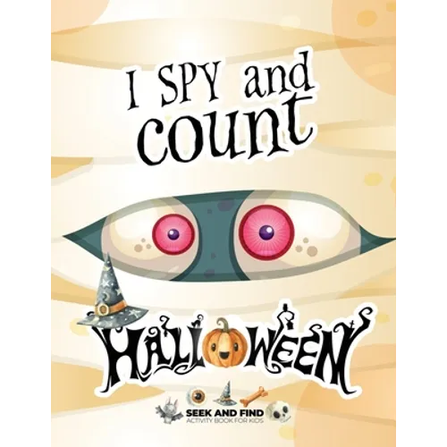 I spy and count Halloween - Seek and Find Activity Book for Kids: Halloween search and find book for kids 2-4, Preschoolers & Toddler. Great halloween - Paperback