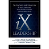 IX Leadership: Create High-Five Cultures and Guide Transformation - Paperback