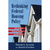 Rethinking Federal Housing Policy:: How to Make Housing Plentiful and Affordable - Paperback