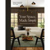 Your Space, Made Simple: Interior Design That's Approachable, Affordable, and Sustainable - Hardcover