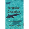 Turquoise Deception: A Murder Mystery - Paperback