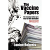 The Vaccine Papers - Paperback