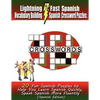Lightning Fast Spanish Vocabulary Building Spanish Crossword Puzzles: 20 Fun Spanish Puzzles to Help You Learn Spanish Quickly, Speak Spanish More Flu - Paperback