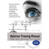 The Optician Training Manual 2nd Edition - Paperback