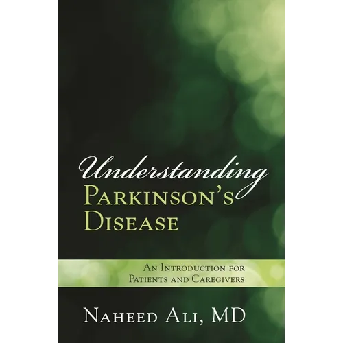 Understanding Parkinson's Disease: An Introduction for Patients and Caregivers - Paperback