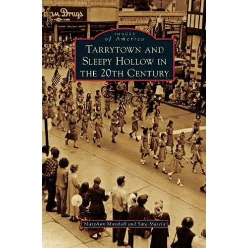 Tarrytown and Sleepy Hollow in the 20th Century - Hardcover