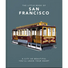 The Little Book of San Francisco: A City That Will Capture Your Heart - Hardcover