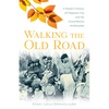 Walking the Old Road: A People's History of Chippewa City and the Grand Marais Anishinaabe - Paperback
