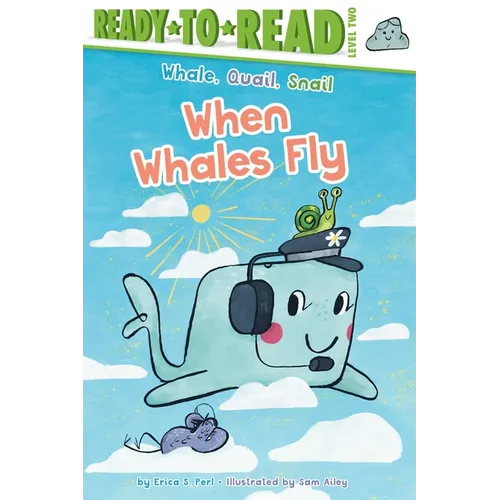 When Whales Fly: Ready-To-Read Level 2 - Paperback