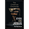 Eyes on Jesus: The Christmas Chronicles - Paperback