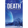 Death: And the Incredible Life After! - Paperback