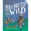 Secrets of the Wild - Hardcover