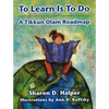 To Learn Is to Do: A Tikkun Olam Roadmap - Paperback