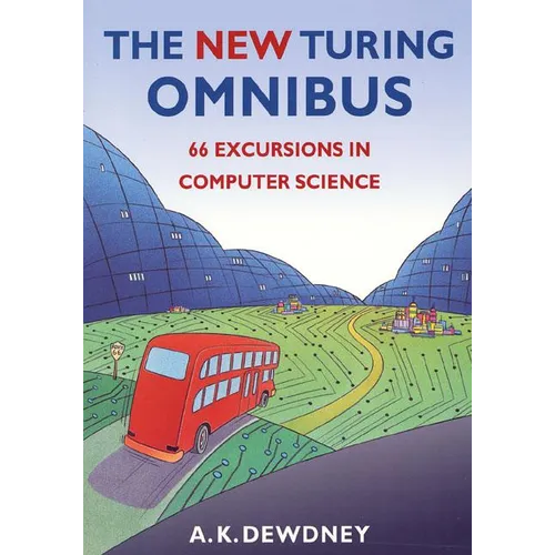 The New Turing Omnibus: Sixty-Six Excursions in Computer Science - Paperback