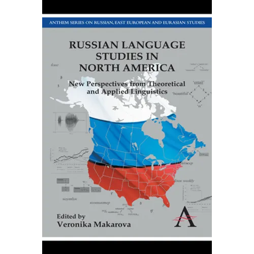 Russian Language Studies in North America: New Perspectives from Theoretical and Applied Linguistics - Paperback