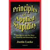 Principles of Applied Stupidity - Paperback