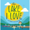 The Lake I Love - Hardcover