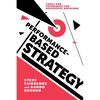 Performance-Based Strategy: Tools and Techniques for Successful Decisions - Paperback