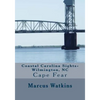 Coastal Carolina Sights-Wilmington, NC - Paperback