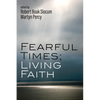Fearful Times; Living Faith - Paperback