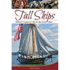 Tall Ships: History Comes to Life on the Great Lakes - Hardcover