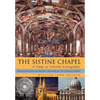 The Sistine Chapel: A Study in Celestial Cartography: The Mysteries and the Esoteric Teachings of the Catholic Church - Hardcover