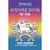Travel Activity Book For Kids: Workbook Games For Kids Ages 4-8 For Learning, Tic Tac Toe, 3D Tic Tac Toe, Hangman, Four In A Row, Dots And Boxes and - Paperback