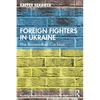 Foreign Fighters in Ukraine: The Brown-Red Cocktail - Paperback