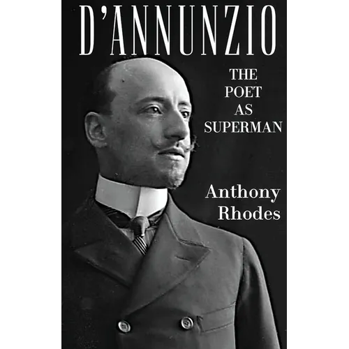 D'Annunzio: The Poet as Superman - Paperback