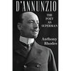 D'Annunzio: The Poet as Superman - Paperback