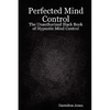 Perfected Mind Control - The Unauthorized Black Book of Hypnotic Mind Control - Paperback