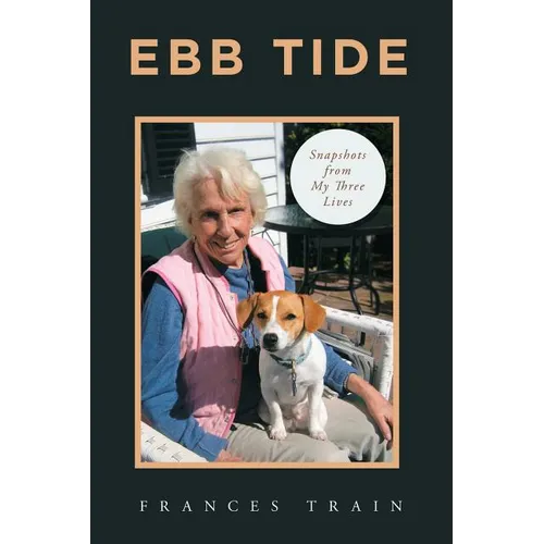 Ebb Tide: Snapshots from My Three Lives - Paperback