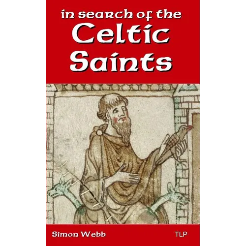 In Search of the Celtic Saints - Paperback