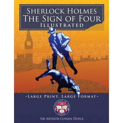 Sherlock Holmes: The Sign of Four - Illustrated, Large Print, Large Format: Giant 8.5" x 11" Size: Large, Clear Print & Pictures - Comp - Paperback