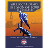 Sherlock Holmes: The Sign of Four - Illustrated, Large Print, Large Format: Giant 8.5" x 11" Size: Large, Clear Print & Pictures - Comp - Paperback