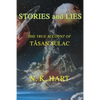 Stories And Lies: The True Account of Tåsan Sulac - Paperback